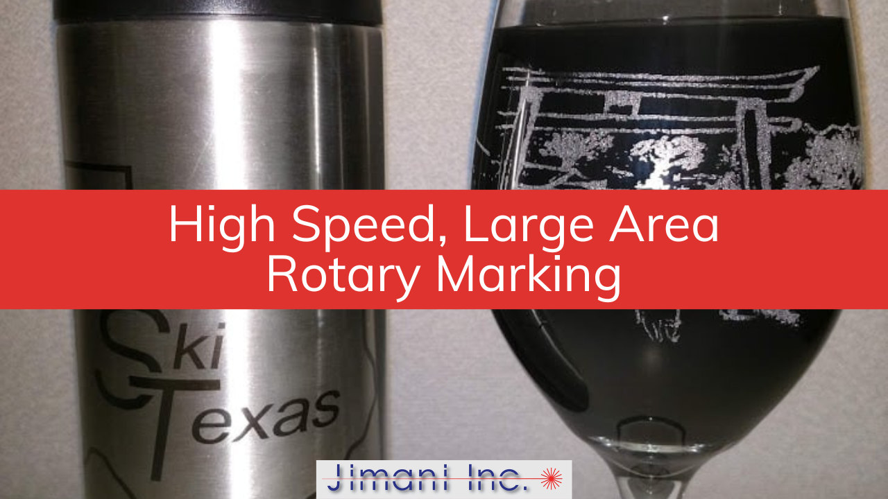 High Speed, Large Area Rotary Marking