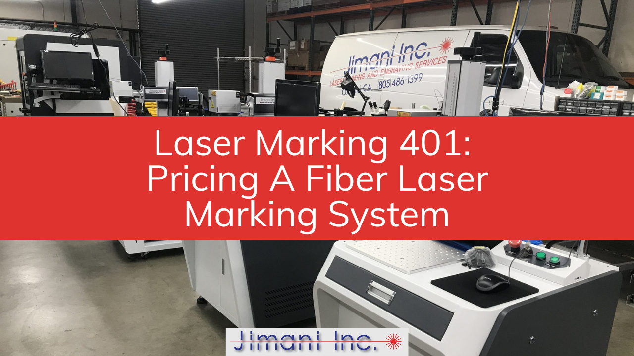 Laser Marking 401: Pricing A Fiber Laser Marking System